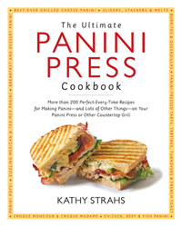 The Ultimate Panini Press Cookbook, by Kathy Strahs - order it on Amazon!