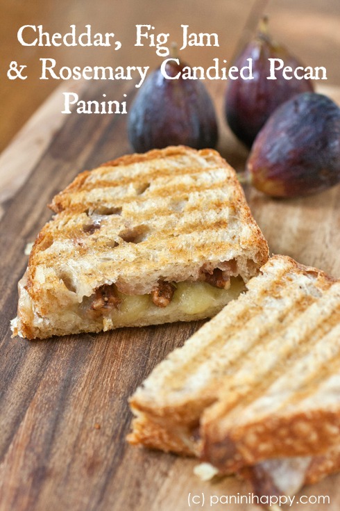 Post image for Cheddar, Fig Jam and Rosemary Candied Pecan Panini